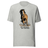 A Horse Is A Horse T-Shirt